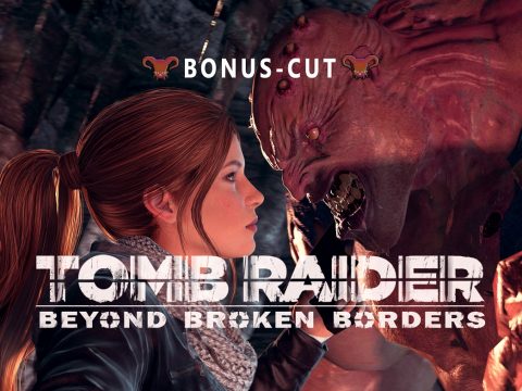 Tomb Raider: Beyond Broken Borders (Bonus Cut) [Darklust]