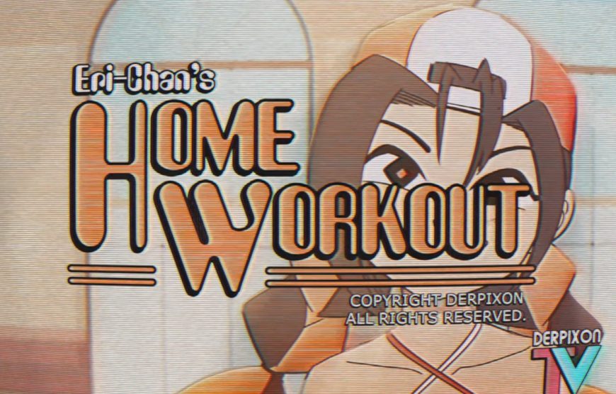 Eri-Chan's Home Workout! [Derpixon]