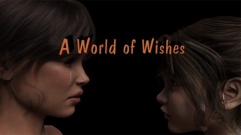 A World of Wishes [Final] [Two Trees]
