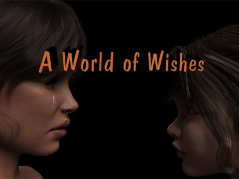 A World of Wishes [Final] [Two Trees]