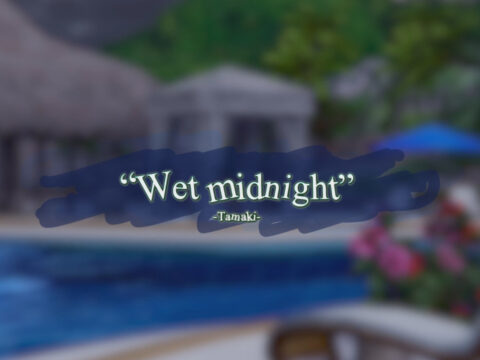Tamaki Wet midnight Nude & Half (4K) 60FPS [ToonE]