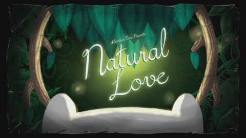 “NATURAL LOVE” [Adventure Time] - (FULL ANIMATION) [CARTOONSAUR]