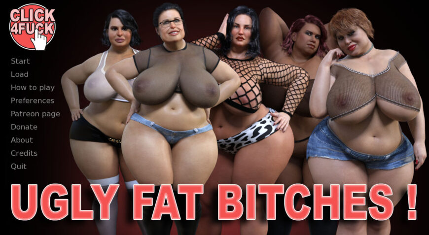 Click 4 Fuck 09: Ugly Fat Bitches [Final] [CHAIXAS-GAMES]