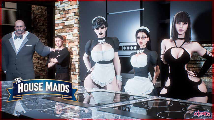 THE HOUSE MAIDS — FULL RELEASE [Attlantys]