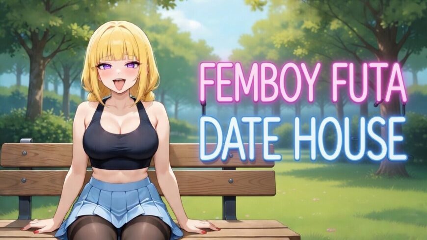 FEMBOY FUTA DATE HOUSE [v1.0 Final] [Hellim Studios]